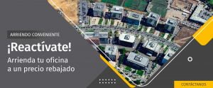 Reactívate! arrienda tu oficina a un precio rebajado por 2 años